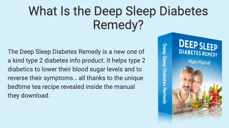 The Deep Sleep Diabetes Remedy is a new one of a kind type 2 diabetes info product